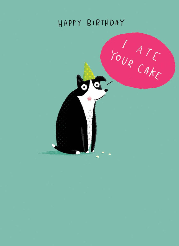 ATE YOUR CAKE BIRTHDAY GREETING CARD 4.5 x 6.25"