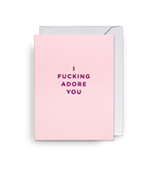 I F*cking Adore You
