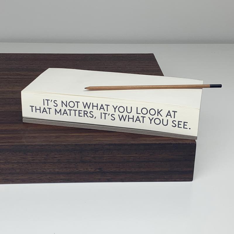 Quote Pad | What you see...
