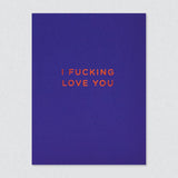 I F*cking Love You